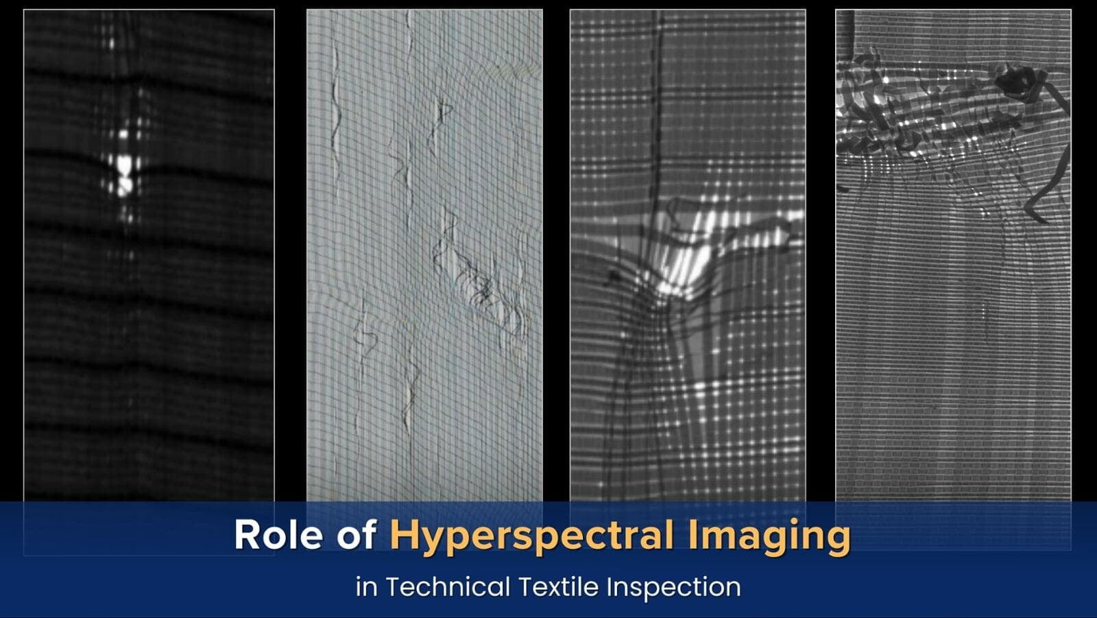 Role of Hyper-spectral Imaging in Technical Textile Inspection